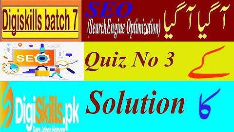 Digiskills SEO Quiz 3 Batch 7 FF TEEV