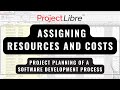 How to Assign Resources and Costs in ProjectLibre