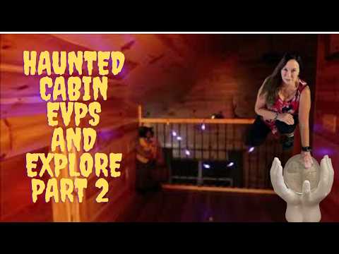 HAUNTED CABIN IN TENNESSEE PART 2