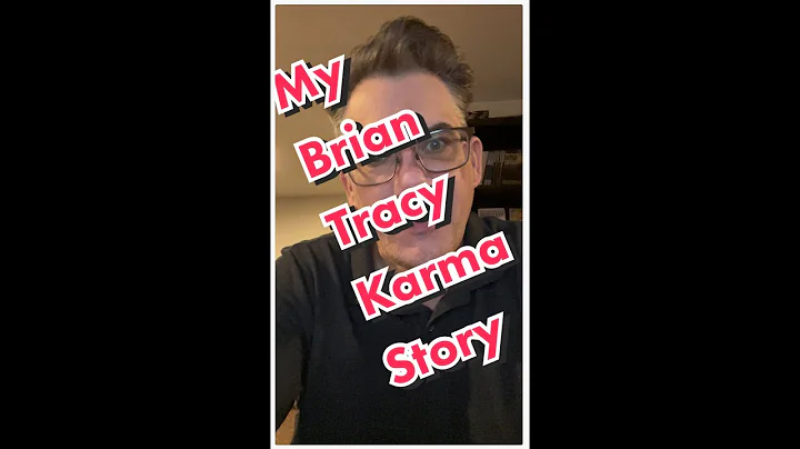 My Brian Tracy Karma Story
