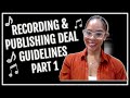 Recording and Publishing Deal Guidelines - PART 1