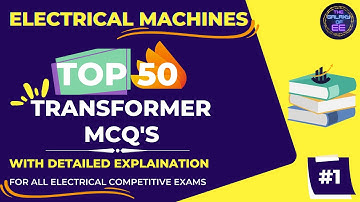🔴Electrical machine mcq series| Top 50 Transformer objective questions#1🔥