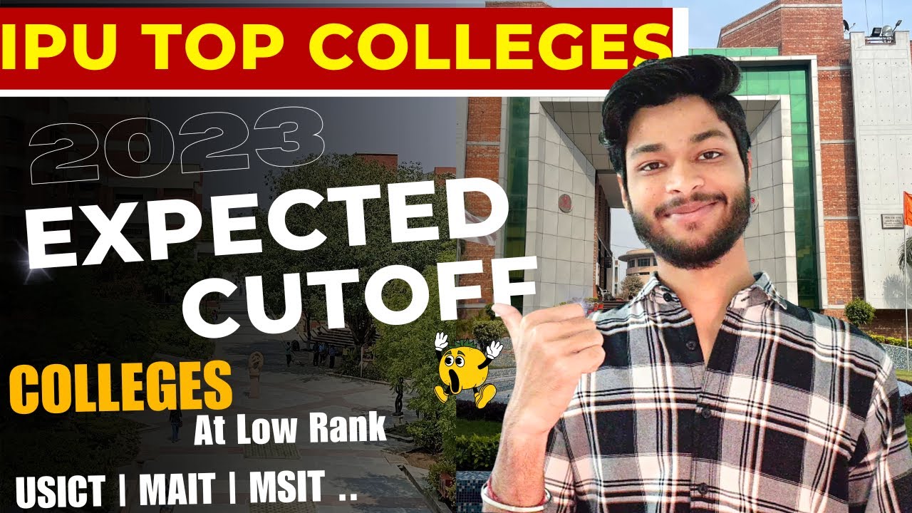 IPU Colleges 2023 Expected Cutoff | USICT, MAIT, MSIT.. - YouTube