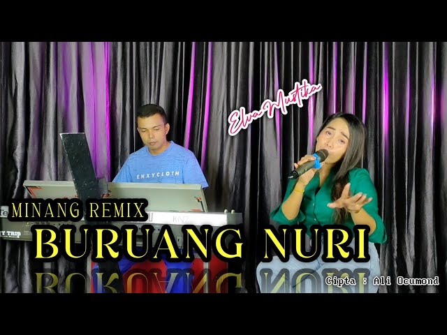 BURUANG NURI TABANG MALAYANG ( REMIX MINANG ) COVER ELVA MUSTIKA class=