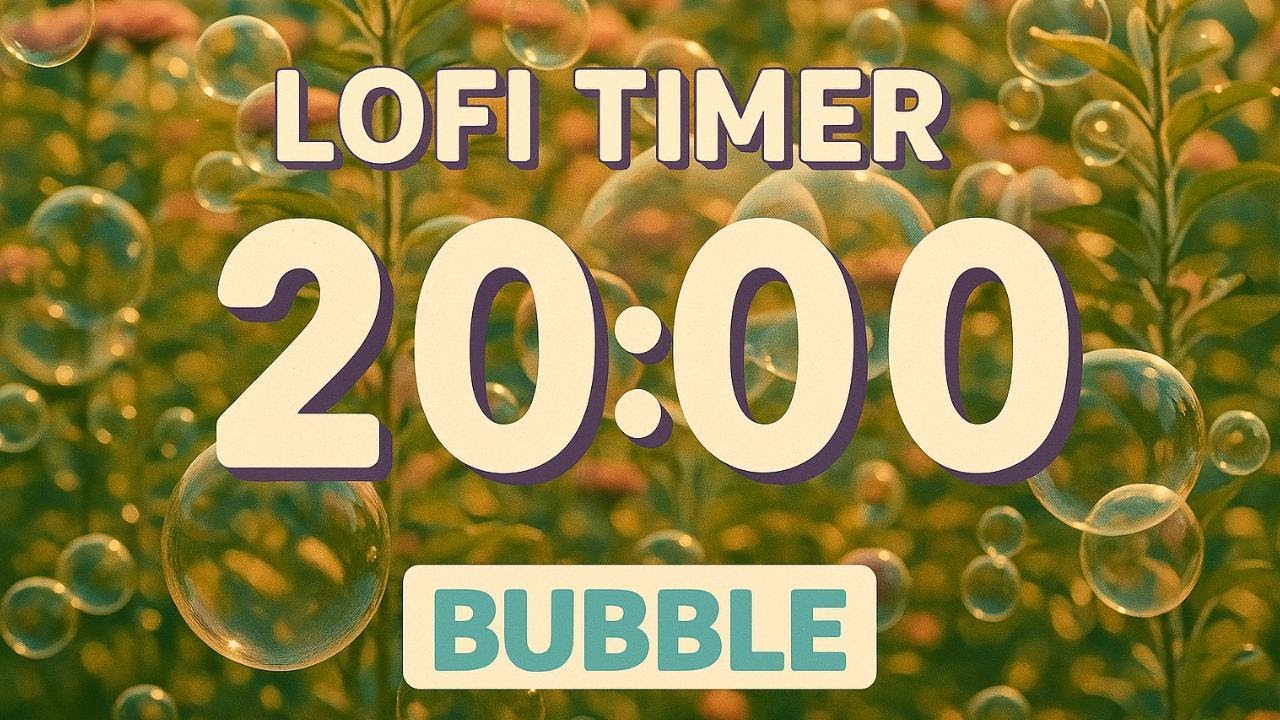 20 Minute Lofi Bubble Timer | Calming Sensory Bubbles | Relaxing Countdown for Classroom & Study