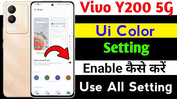 how to use ui color setting on vivo y200 | vivo y200 ui color change kaise kare | ui color setting