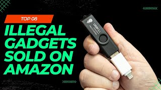 8 Banned Gadgets You Can Still Buy From Amazon || AlRaza Gadgets