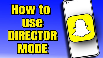 How To Use Director Mode On Snapchat (2023 Update)