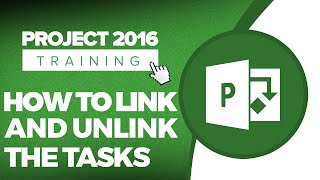 Project 2016 Tutorial: How to Link and Unlink Tasks in MS Project 2016 Content