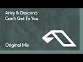 Arley &amp; Descend feat. Julene - Can&#39;t Get To You