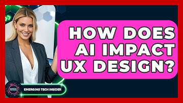 How Does AI Impact UX Design? - Emerging Tech Insider