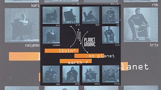 PLANET GROOVE - LIVIN' ON PLANET EARTH (full album)