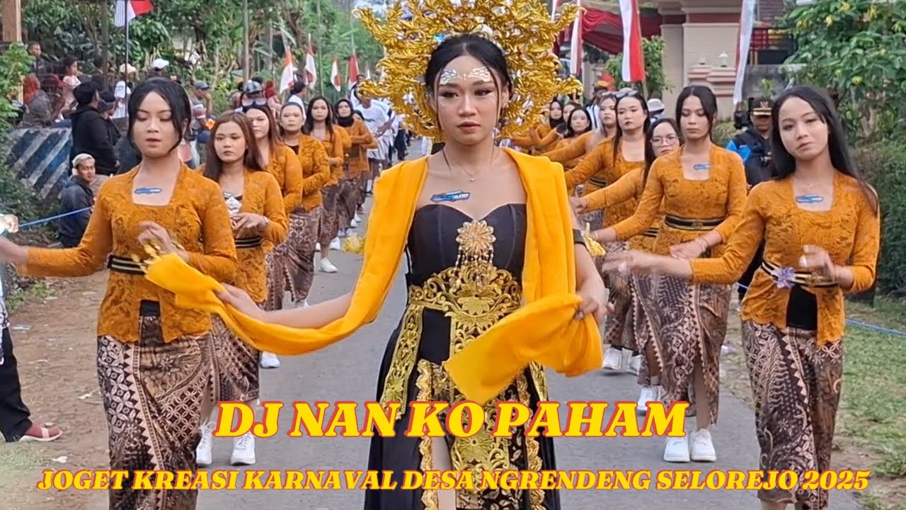 DJ NAN KO PAHAM ‼️ Joget kreasi karnaval desa Ngrendeng Selorejo 2025