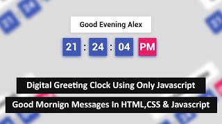 Jam Ucapan Digital Hanya Menggunakan Javascript | Pesan selamat pagi menggunakan htm,css & js