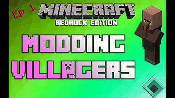 Modding Minecraft Bedrock Editon [Ep 1 Modded Villagers]