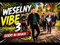 Tradycyjnie na Nogach ! (WESELNY VIBE 3) 