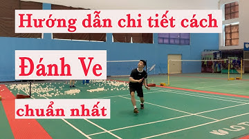 ENGSUB | HƯỚNG DẪN CỰC KÌ CHI TIẾT CÁCH ĐÁNH VE TRONG CẦU LÔNG