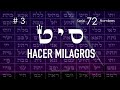 3. Samej Yud Tet HACER MILAGROS  | Kabbalah Meditativa 72 Nombres de Dios