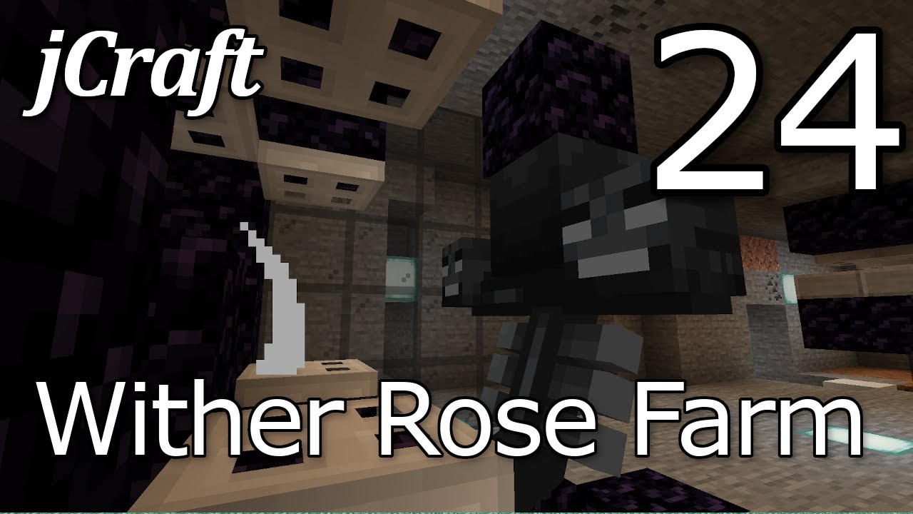 jCraft Episode 24 - Wither Rose Farm