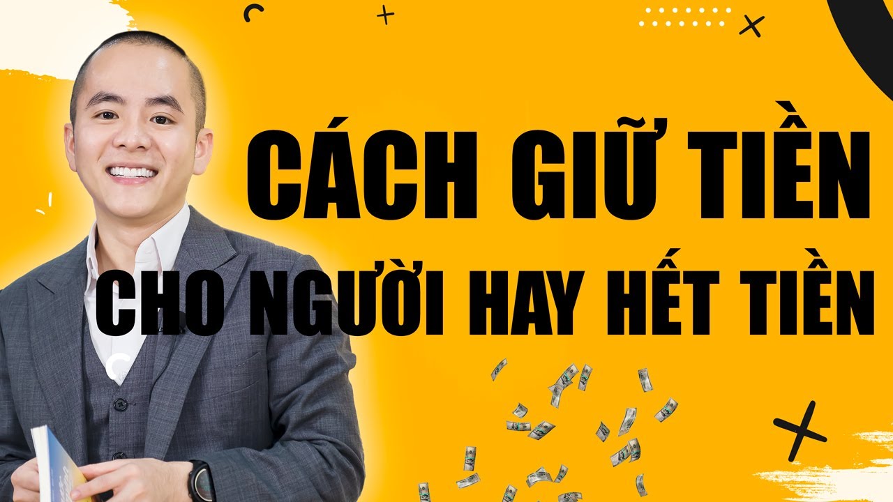 CÁCH GIỮ TIỀN cho người hay hết tiền (Dễ thực hiện) | Master Anh Đức
