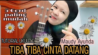 Download Lagu Tutorial ukulele TIBA-TIBA CINTA DATANG _ MAUDY AYUNDA MP3