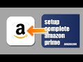 How To Complete Setup On Amazon Prime After Signup 2026 (FULL TUTORIAL)