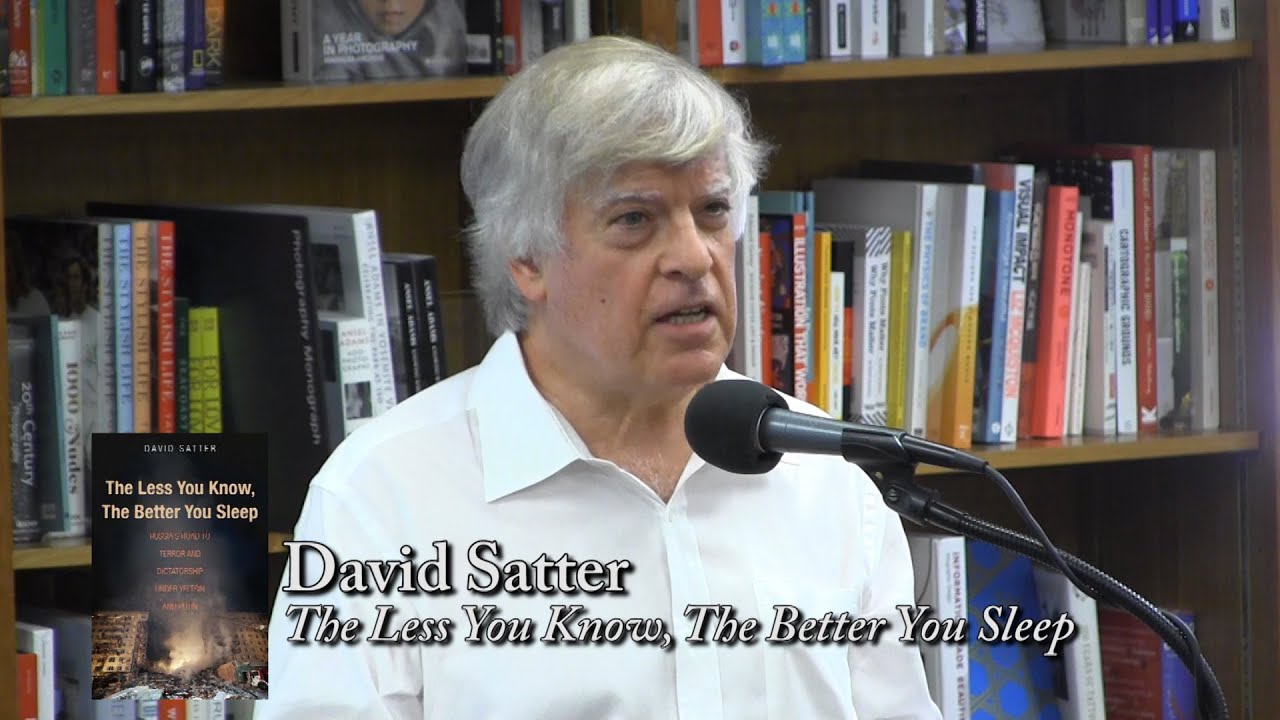 David Satter, "The Less You Know, the Better You Sleep"