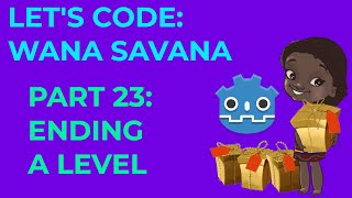 Wana Savana Tutorial Godot 3.4 - Part 23 | Ending a Level screenshot 5