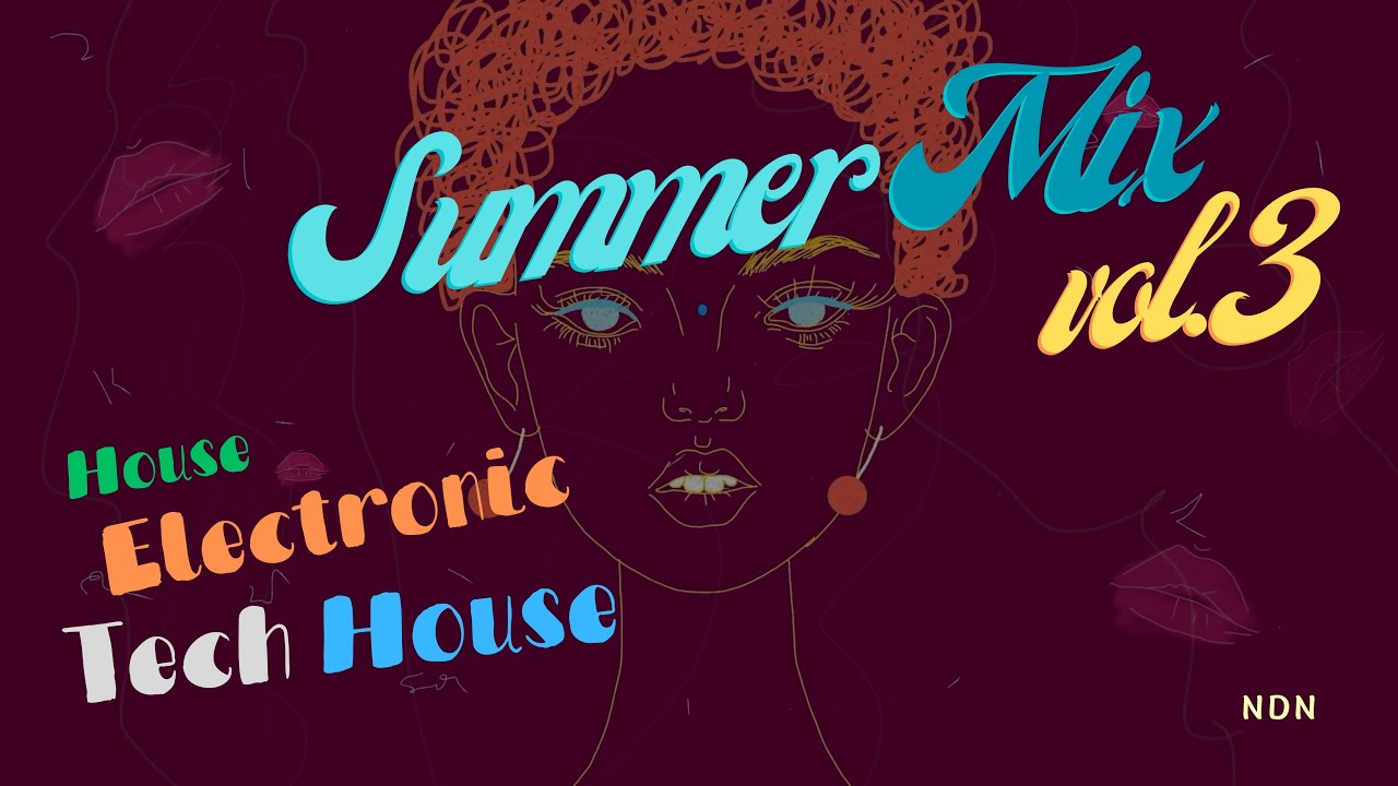 NDN: Summer Mix - House, Tech House, Electronic | 2024