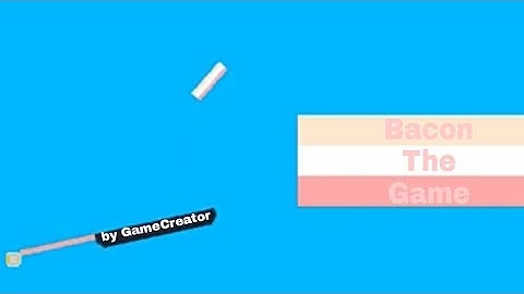 [Fancade] Bacon The Game by GameCreator (all level completed)