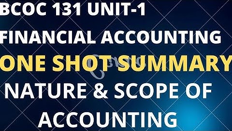 IGNOU Bcoc 131 financial Accounting | Nature and scope of accounting | Bcomg Bcoc 131 in Hindi