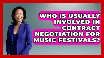 Who Is Usually Involved in Contract Negotiation for Music Festivals?