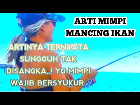 Arti Mimpi Mancing Ikan⁉️ Kode Alam Mimpi Mancing 2D 3D 4D