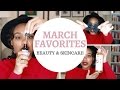 MARCH 2017 FAVORITES: Getting Ready for Spring!