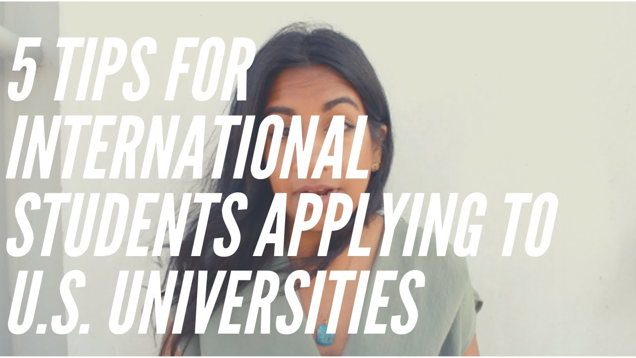 5 Tips for International Students Applying to U.S. Universities - YouTube