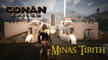 Conan Exiles - MINAS TIRITH from LotR