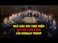 QUÁ HAY RỒI! Ngũ Giác Đài đã thực hiện LỜI HỨA CUỐI CÙNG của Cựu TT Trump trước khi rời Bạch Cung