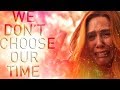 (Marvel) Avengers | We Don't Choose Our Time