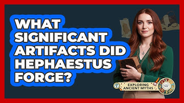 What Significant Artifacts Did Hephaestus Forge?