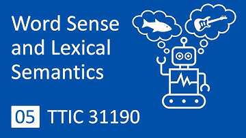 05 | Word Sense and Lexical Semantics | TTIC 31190 (NLP) - Fall 2020
