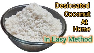 How To Make Desiccated Coconut At Home🤔🏡/Home Made Desiccated Coconut🥥/In Easy Method🤷/FOOD Dairies