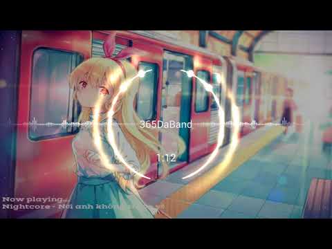 Video Nightcore - Nơi anh không thuộc về - youtube
