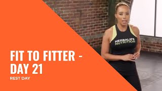 Fit to Fitter - Day 21 Rest