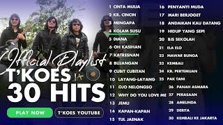 TOP 30 LAGU HITS KOES PLUS | by TKOES | OFFICIAL PLAYLIST