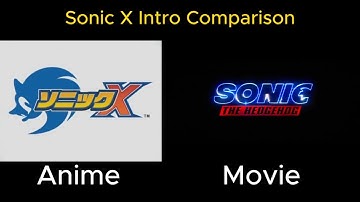 Sonic X Japanese Intro - Anime & Movie Comparison