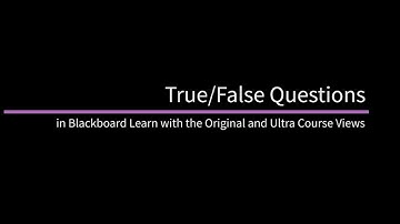 True and False Questions in Blackboard Learn