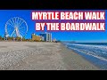 Myrtle Beach Walk on the Beach by the Boardwalk!