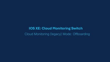 How to Offboard a Cisco Catalyst Switch from Legacy Cloud Monitoring Mode to CLI Mode v2_0