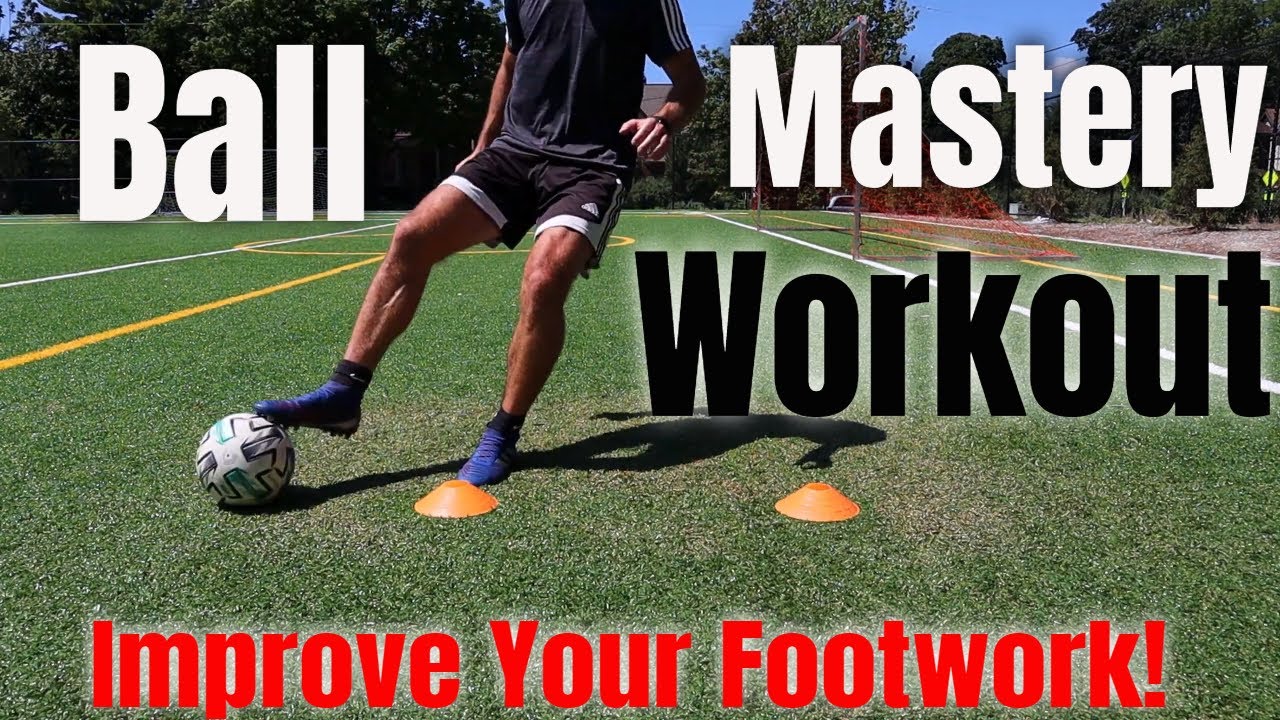 Ball Mastery Workout You Can Do This At Home! Improve Your Footwork