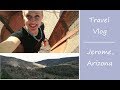 Travel Vlog | Jerome, Arizona | The Wild West